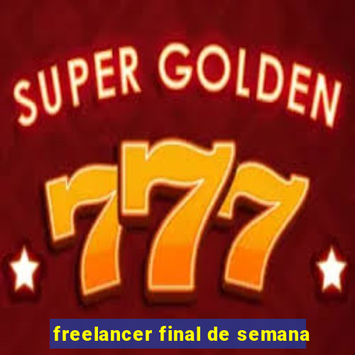 freelancer final de semana